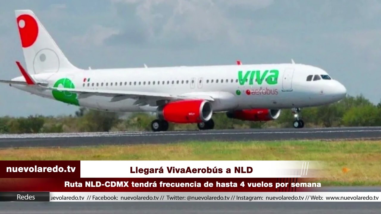 Llegará VivaAerobús a Nuevo Laredo (VIDEO) nuevolaredo.tv