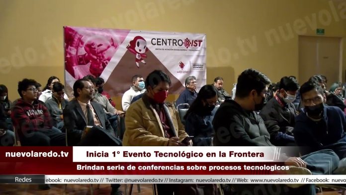 Realizan con éxito el Primer Encuentro Tecnológico en la Frontera (VIDEO)
