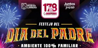Gobierno municipal realizará gran festejo del Día del Padre como parte del 178 Aniversario de Nuevo Laredo